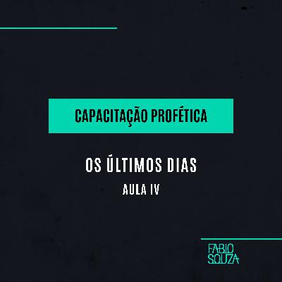 EP26 – Capacitação Profética. AULA 04 EP26 – Capacitação Profética. AULA 04