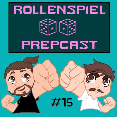 RPC Folge 15 - Mystische Nebelwände und ungehobelte Kopfgeldjäger
