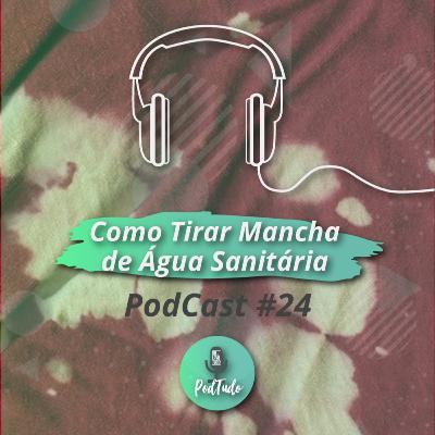 #24 Como tirar mancha de água sanitária - dicas caseiras