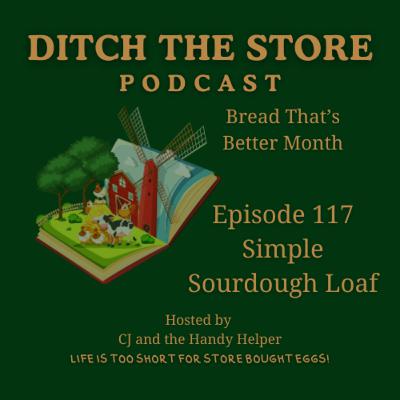 Episode 117 - Simple Sourdough Loaf
