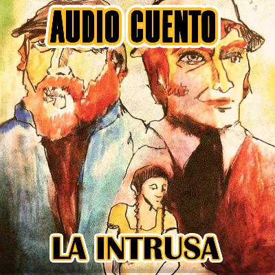 AUDIO CUENTO "La intrusa" (Jorge Luis Borges)