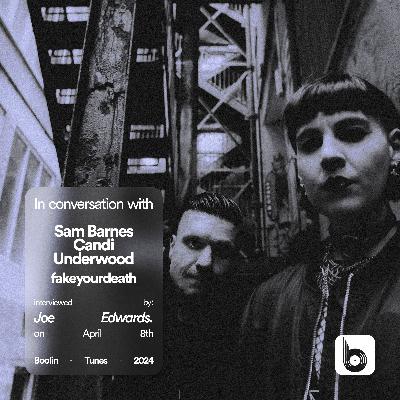 IN CONVERSATION: Sam Barnes & Candi Underwood of fakeyourdeath