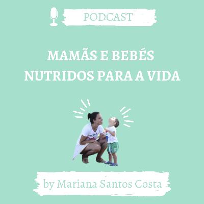 T1 Ep 9 - Introdução dos alimentos sólidos