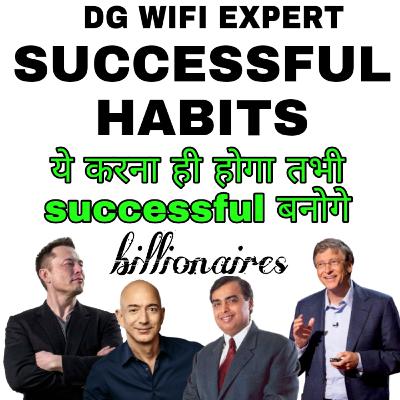 successful habits of billionaires by DG WIFI Expert