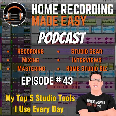 My Top 5 Studio Tools - #43