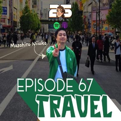 EPISODE 67 - TRAVEL WITH MASAHIRO