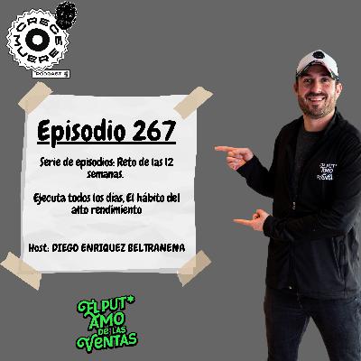 Episodio #267 - Semana 6 del reto de las 12 semanas: Ejecuta todos los días, El hábito del alto rendimiento