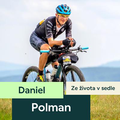 63. Daniel Polman: ultra výzvy, rekordy a cesta bez hranic