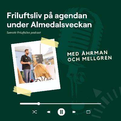 15. Friluftsliv på agendan under Almedalsveckan 15. Friluftsliv på agendan under Almedalsveckan