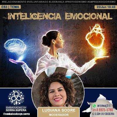 E63 🧠 Convidado - Ludiana Sodré [Moderação Inteligência Emocional]