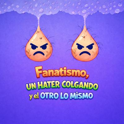 1x22 Fanatismo, un hater colgando y el otro lo mismo