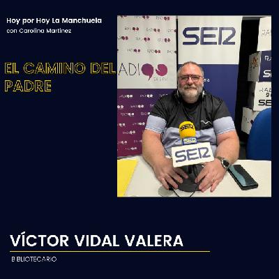 Rincón literario - El camino del padre -Víctor Vidal Rincón literario - El camino del padre -Víctor Vidal