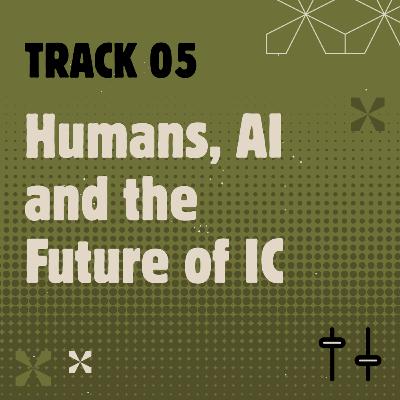 The Stuck Record: Track 5 - AI, Humans & The Future of IC