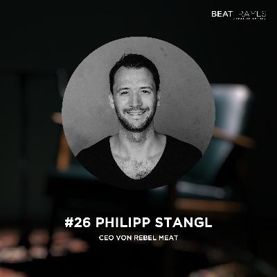 #26 Philipp Stangl, CEO von Rebel Meat