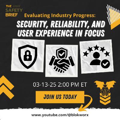 Evaluating Industry Progress – Security, Reliability, and User Experience in Focus