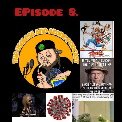 The Useless & Alone Podcast ep 8. Meatloaf, Neil, Rogan and Covid