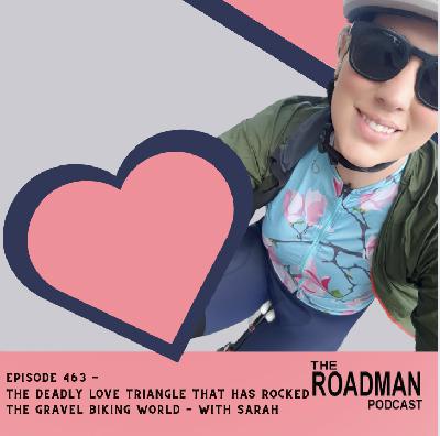 The Deadly Love Triangle That Has Rocked  The Gravel Biking World - With Sarah