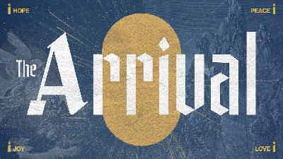 The Arrival - Part 1 - Hope