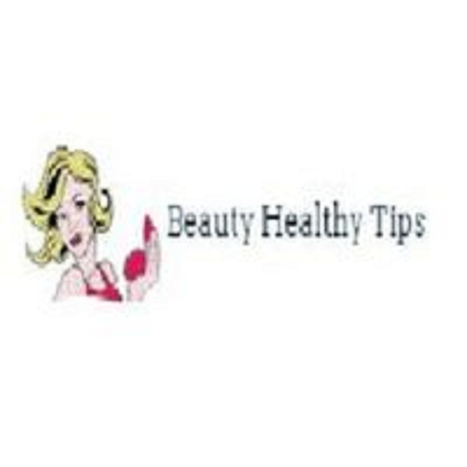 Beauty Healthy Tips