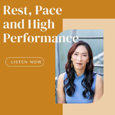 Episode 5: Rest, Pace, and High Performance with Denise Lee Yohn