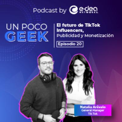 Ep. 20 El futuro de TikTok: Influencers, Publicidad y Monetización | ft. Natalia Arévalo Ep. 20 El futuro de TikTok: Influencers, Publicidad y Monetización | ft. Natalia Arévalo
