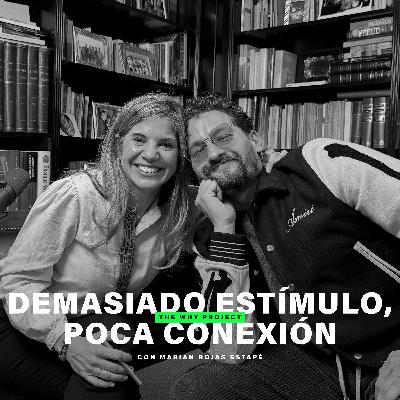 Cuando todo es fácil, pero nada llena. Con Marian Rojas Estapé