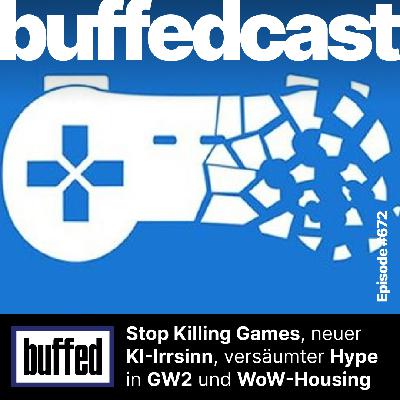 buffedCast: #672 zu Stop Killing Games, KI-Predigten und MMO-Hype buffedCast: #672 zu Stop Killing Games, KI-Predigten und MMO-Hype