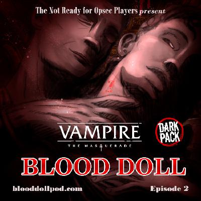 Vampire: The Masquerade: Blood Doll – Season 1, Episode 2 – Cloister the Blood Doll