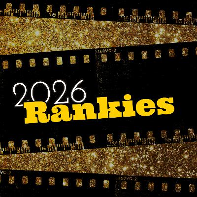 286. 6th Annual Rankies Awards 286. 6th Annual Rankies Awards