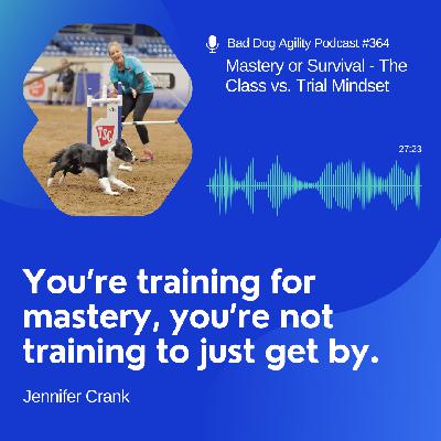 364: Mastery or Survival - The Class vs. Trial Mindset