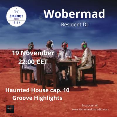 Wobermad - Haunted House (Cap. 10) Groove Highlights Wobermad - Haunted House (Cap. 10) Groove Highlights