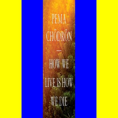 Books How We Live Is How We Die [EBOOK EPUB KIDLE]