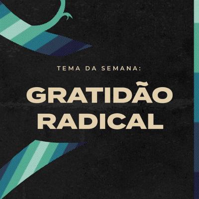 Gratidão - RADICALIS - Pr. Teófilo Hayashi
