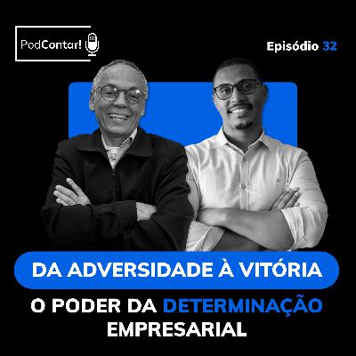 Da adversidade à vitória: O poder da determinação empresarial