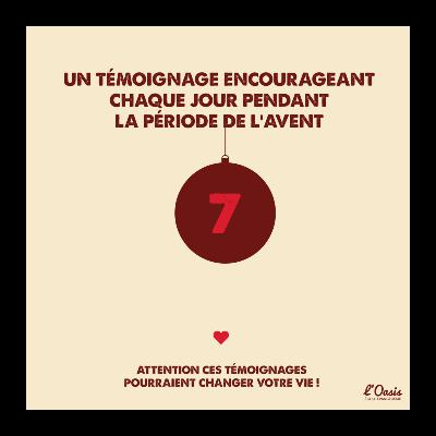 Avent 2025 / 7 décembre 2025 Témoignage David
