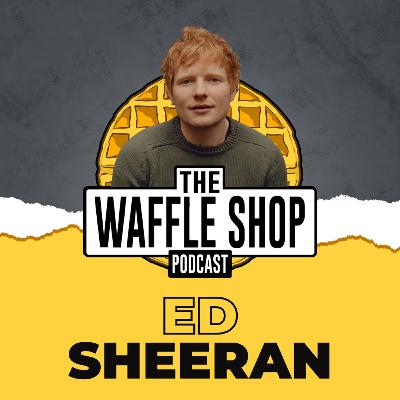 Waffling all things Mental Health with Ed Sheeran!