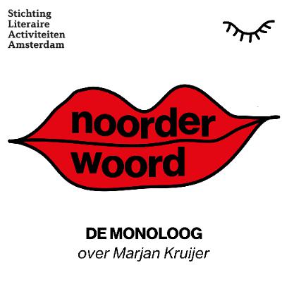 De Noorderwoordmonoloog - een portret van Marjan Kruijer