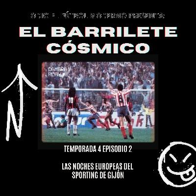El Barrilete Cósmico - 4x02 Las noches europeas del Sporting de Gijón