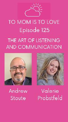 The Art of Listening and Open Communication with Andrew Stoute - Episode 125