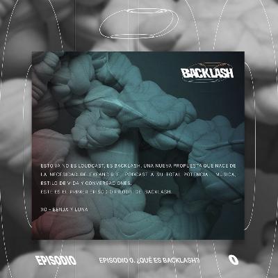 S2: BACKLASH - EP00 (Piloto)