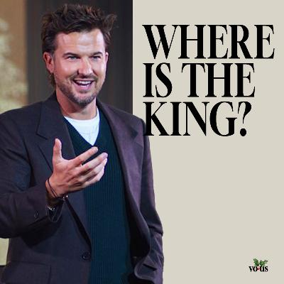 Where Is The King? — Rich Wilkerson Jr Where Is The King? — Rich Wilkerson Jr