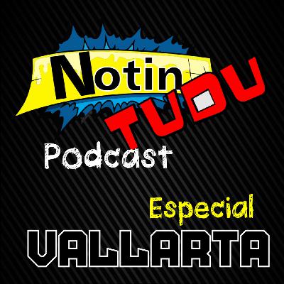 NotinTUDU Podcast #4 Especial LIVE From VALLARTA