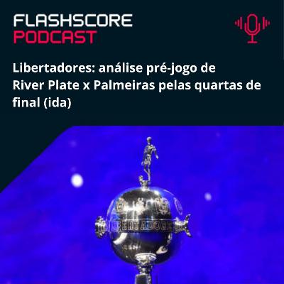 PRÉ-JOGO FLASHSCORE: River Plate x Palmeiras