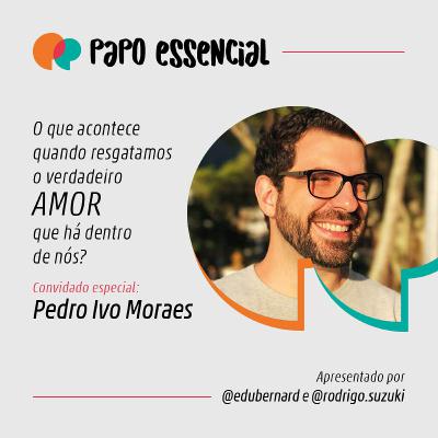 #02 - O que acontece quando resgatamos o verdadeiro AMOR que há dentro de nós?