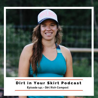 #141 - Alissa LaChance of Dirt Rich Compost