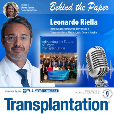 Episode 22:  Behind-the-Paper  - The Inaugural Richard Slayman International Workshop on Xenotransplantation