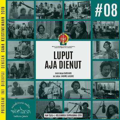 #08. “LUPUT AJA DIENUT” lakon karya BARDIKARI
