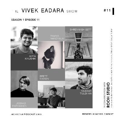 #TVES​​​​​ S1Ep11 In Conversation with ROOH Studio #TheVivekEadaraShow​