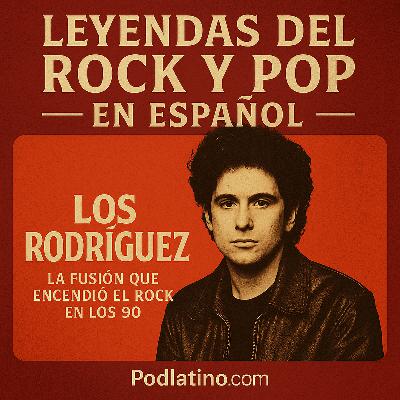 LOS RODRÍGUEZ: LA FUSIÓN QUE ENCENDIÓ EL ROCK EN LOS 90 LOS RODRÍGUEZ: LA FUSIÓN QUE ENCENDIÓ EL ROCK EN LOS 90