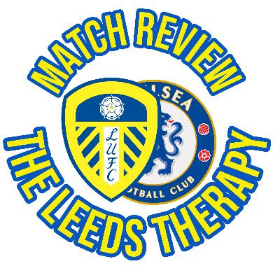 Match Review Leeds Utd 3 Chelsea 1 - 3-5-2 masterclass